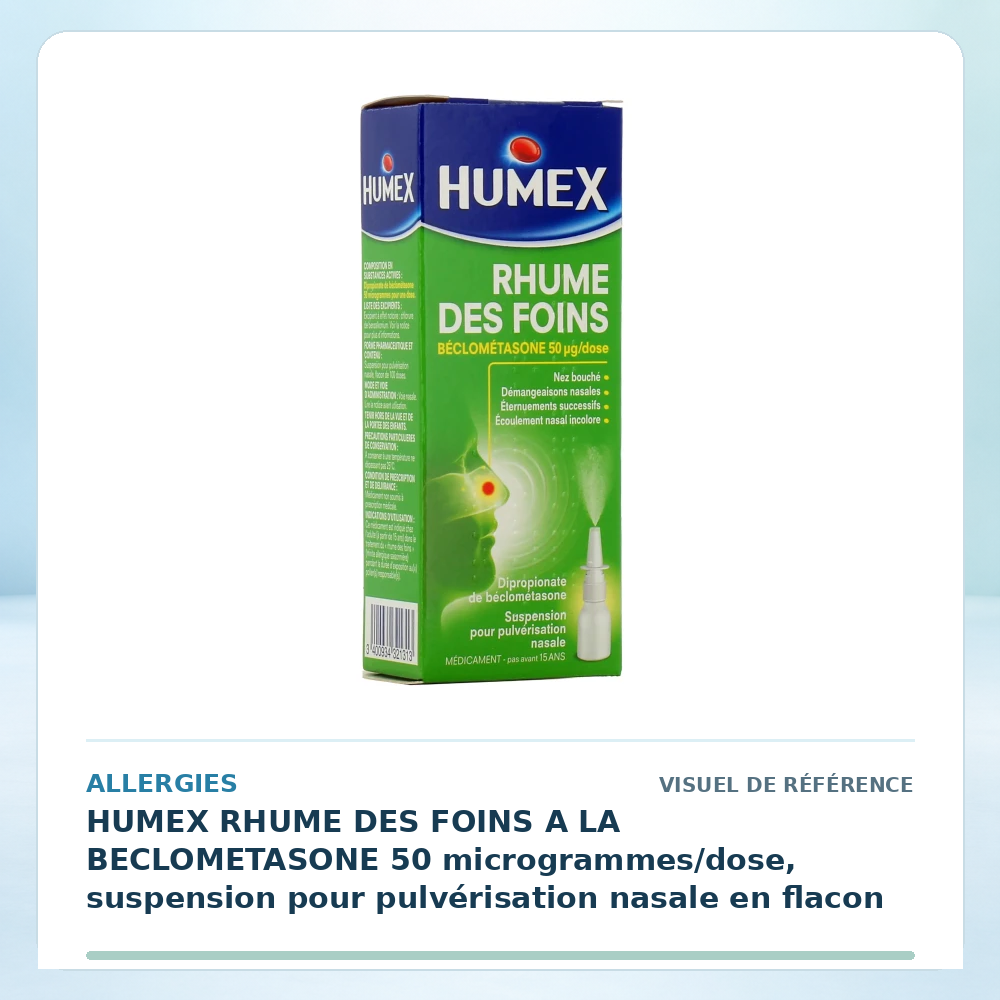Visuel de référence : HUMEX RHUME DES FOINS A LA BECLOMETASONE 50 microgrammes/dose, suspension pour pulvérisation nasale en flacon — vérifier la présentation à l’officine