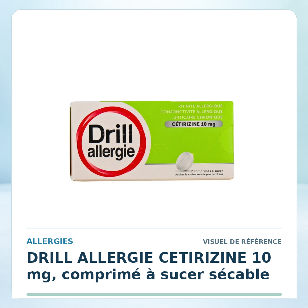 Visuel de référence : DRILL ALLERGIE CETIRIZINE 10 mg, comprimé à sucer sécable — vérifier la présentation à l’officine