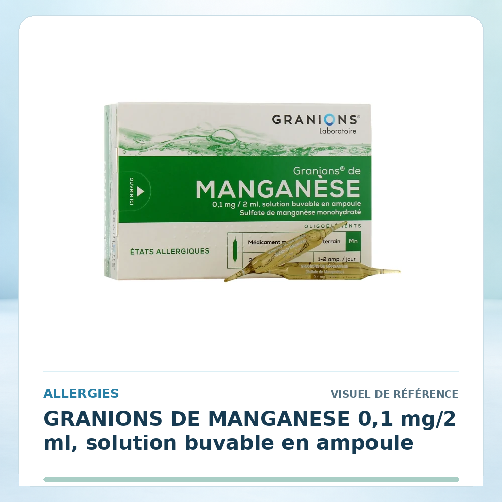 Visuel de référence : GRANIONS DE MANGANESE 0,1 mg/2 ml, solution buvable en ampoule — vérifier la présentation à l’officine