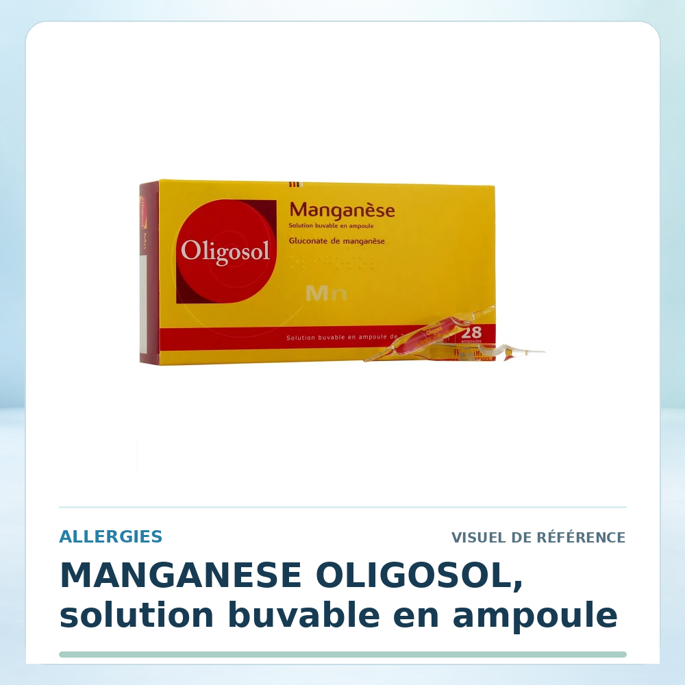 Visuel de référence : MANGANESE OLIGOSOL, solution buvable en ampoule — vérifier la présentation à l’officine