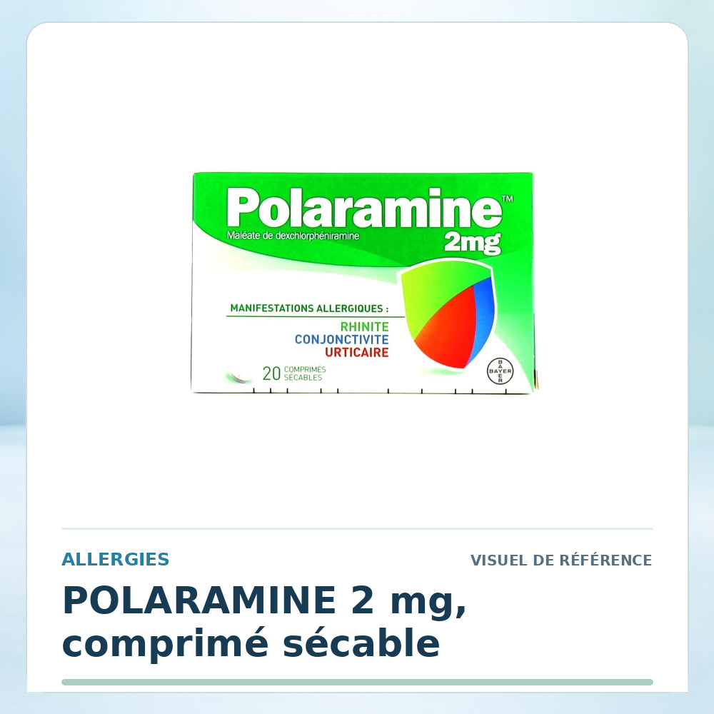 Visuel de référence : POLARAMINE 2 mg, comprimé sécable — vérifier la présentation à l’officine